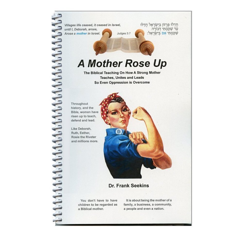 A Mother Rose Up - How a Strong Mother Teaches and Leads by Dr. Frank Seekins